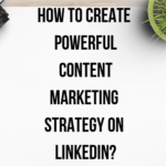 what-should-be-your-content-marketing-strategy-on-LinkedIn