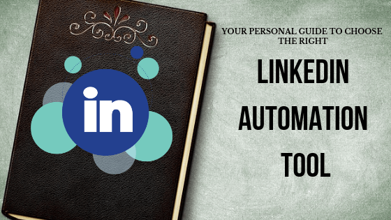 A-guide-to-choose-the-right-LinkedIn-automation-tool