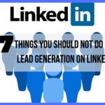 things-you-should-not-do-for-lead-generation-on-LinkedIn